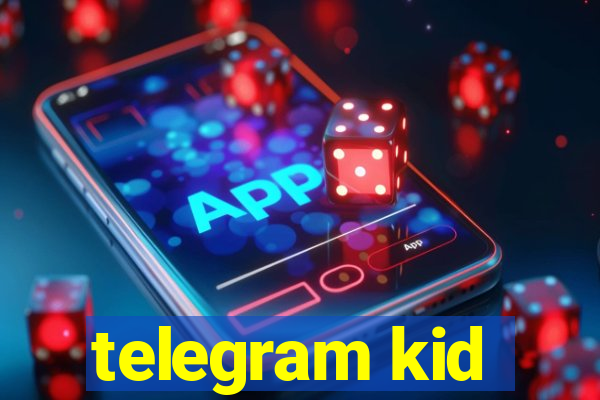 telegram kid